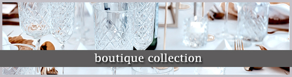 Click to view Boutique Glassware Range