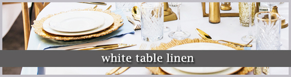 Hire white table linen